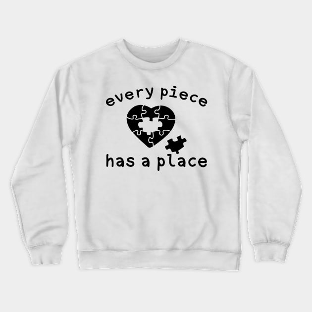 Every Piece Has A Place Crewneck Sweatshirt by Jhonson30